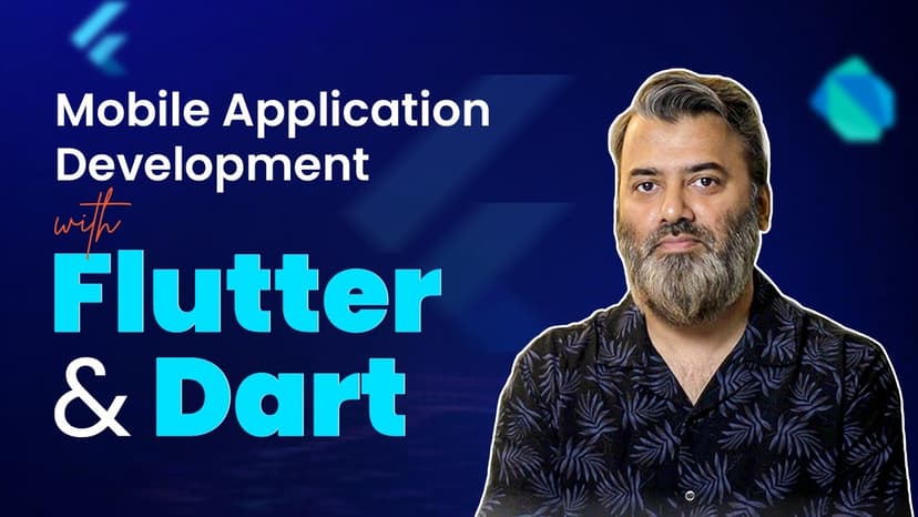 Mobile Application Development with Dart & Flutter