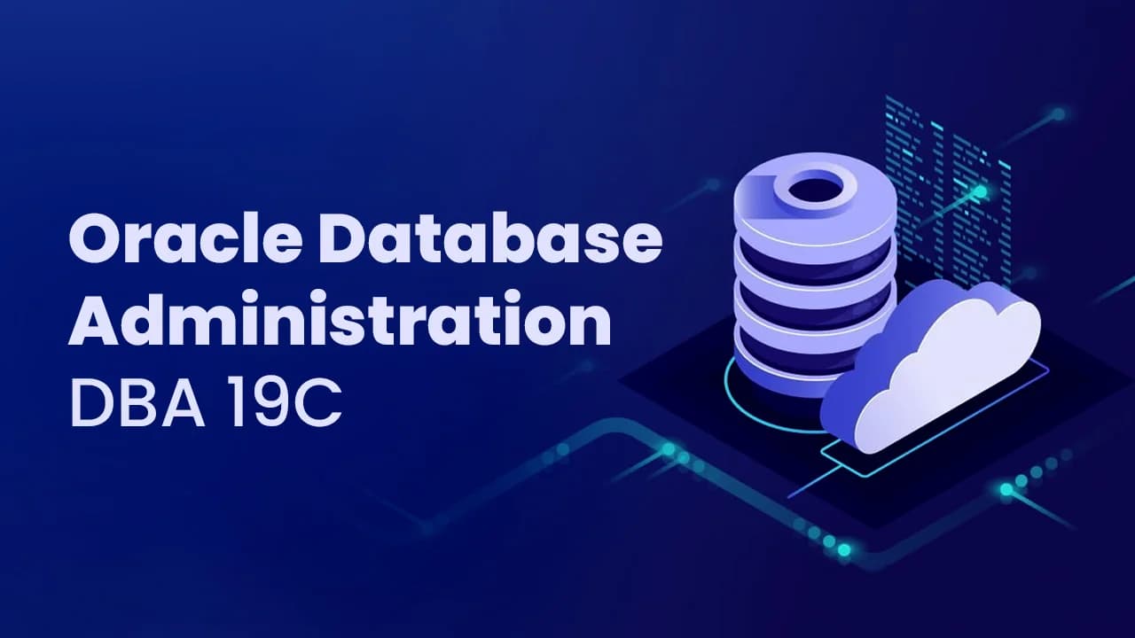 Industrial Training on Oracle Database Administration (DBA) 21C